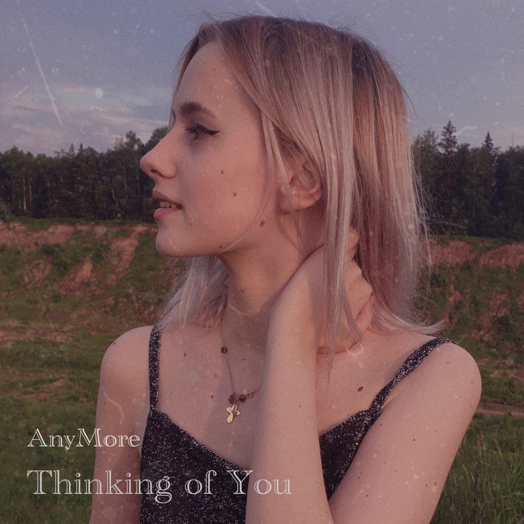 Any More – Thinking of You